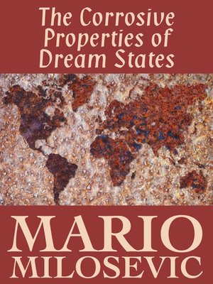 cover image of The Corrosive Properties of Dream States